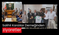 Salihli Karslılar Derneğinden ziyaretler