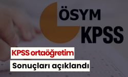 KPSS ortaöğretim sonuçları açıklandı