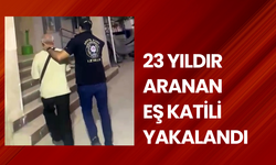 23 yıldır aranan eş katili yakalandı