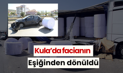 Kula'da facianın eşiğinden dönüldü