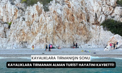 Kayalıklara tırmanan Alman turist metrelerce yükseklikten düşerek hayatını kaybetti