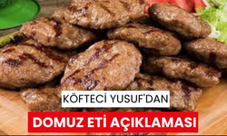 Köfteci Yusuf'dan domuz eti açıklaması