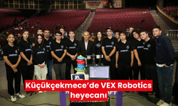 Küçükçekmece’de VEX Robotics heyecanı