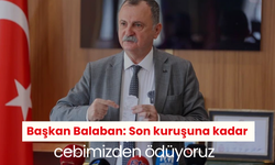 İddiaları yanıtlayan Başkan Balaban: Son kuruşuna kadar cebimizden ödüyoruz