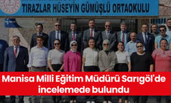 Manisa Milli Eğitim Müdürü Sarıgöl'de incelemede bulundu