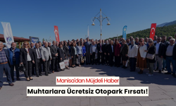 Manisa'da muhtarlara müjde; Ücretsiz otopark hizmeti başlıyor!