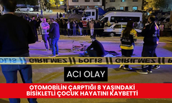 Otomobilin çarptığı 8 yaşındaki bisikletli çocuk hayatını kaybetti