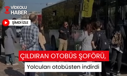 Çıldıran otobüs şoförü, yolcuları otobüsten indirdi