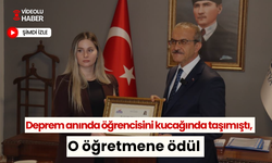 Deprem anında öğrencisini kucağında taşımıştı, o öğretmene ödül