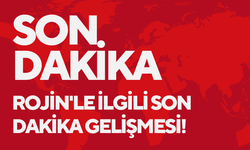 Rojin'le ilgili son dakika gelişmesi!