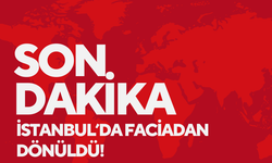 İstanbul’da Faciadan dönüldü!