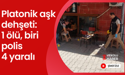 Platonik aşk dehşeti: 1 ölü, biri polis 4 yaralı