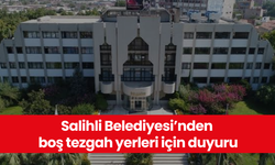 Salihli Belediyesi'nden boş tezgah yerleri için duyuru