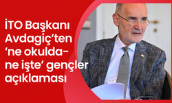 İTO Başkanı Avdagiç’ten ‘ne okulda-ne işte’ gençler açıklaması