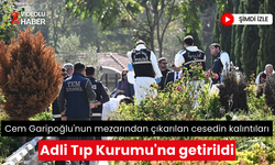 Cem Garipoğlu'nun mezarından çıkarılan cesedin kalıntıları Adli Tıp Kurumu'na getirildi