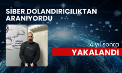 4 yıldır aranan siber dolandırıcı yakalandı!