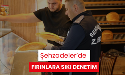 Şehzadeler’de fırınlara sıkı denetim