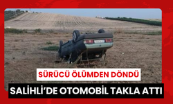 Salihli’de otomobil takla attı: 1 yaralı