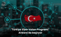 'Türkiye Siber Vatan Programı' Ankara'da başlıyor