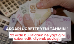 Asgari ücrette yeni tahmin ‘22 yıldır bu iktidarın ne yaptığını ezberledik’ diyerek paylaştı