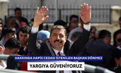 Hakkında hapis cezası istenilen Başkan Dönmez: Yargıya güveniyoruz