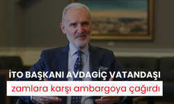 İTO Başkanı Avdagiç vatandaşı zamlara karşı ambargoya çağırdı