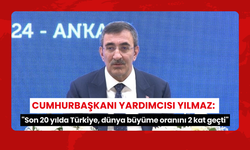 Cumhurbaşkanı Yardımcısı Yılmaz: ''Son 20 yılda Türkiye, dünya büyüme oranını 2 kat geçti''