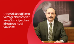 Türk Eğitim Sen Genel Başkanı Geylan: “Atatürk’ün eğitime verdiği ehemmiyet ve eğitimciye olan itikadı da hayli yüksekti”