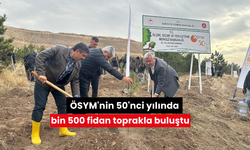 ÖSYM'nin 50. yılında, bin 500 fidan toprakla buluştu | Geleceğe yeşil bir miras