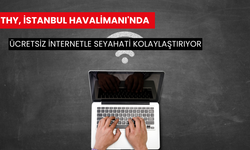 THY, istanbul havalimanı'nda ücretsiz internetle seyahati kolaylaştırıyor