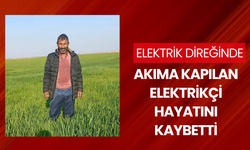 Akıma kapılan elektrikçi hayatını kaybetti