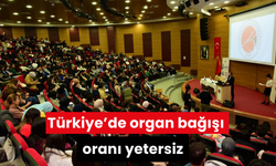 Türkiye’de organ bağışı oranı yetersiz