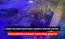 Kaza anında sürücüye yardım etmek yerine motosikletine koşan vatandaş şaşırttı... O anlar kamerada