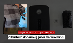 Ehliyet sınavında kopya skandalı! Cihazlarla donanmış şahıs ele yakalandı