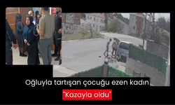 Oğluyla tartışan çocuğu ezen kadın: 'Kazayla oldu