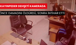 Damadını öldürüp intihar etmişti: Kayınpeder dehşeti kamerada