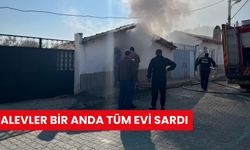 Alevler bir anda tüm evi sardı…