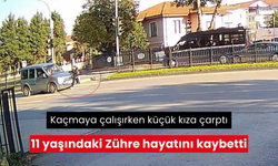 Kaçmaya çalışırken küçük kıza çarptı: 11 yaşındaki Zühre hayatını kaybetti