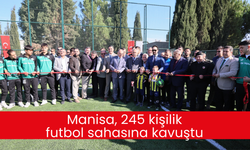 Manisa, 245 kişilik futbol sahasına kavuştu