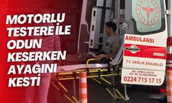 Motorlu testere ile odun keserken ayağını kesti