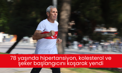 78 yaşında hipertansiyon, kolesterol ve şeker başlangıcını koşarak yendi