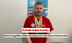 Evinde salon kurdu, Görme Engelliler Halter Şampiyonası'nda dünya ikincisi oldu