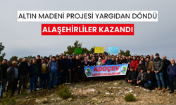 Altın madeni projesi yargıdan döndü Alaşehirliler kazandı