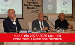 MASKİ’nin 2025-2029 Stratejik Planı meclis üyelerine anlatıldı