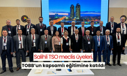 Salihli TSO meclis üyeleri, TOBB’un kapsamlı eğitimine katıldı