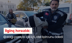 Geceleyin lokantaya girip çaldığı parayla içki içti, otel borcunu ödedi