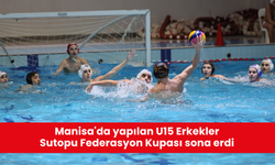 Manisa'da yapılan U15 Erkekler Sutopu Federasyon Kupası sona erdi