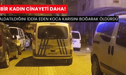 Aldatıldığını iddia eden koca karısını boğarak öldürdü: 'Karımı öldürdüm’ diyerek polise teslim oldu