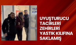 Uyuşturucu tacirleri zehirleri yastık kılıfına saklamış