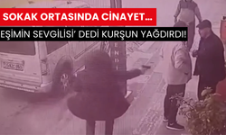 Sokak ortasında cinayet… ‘Eşimin sevgilisi’ dedi kurşun yağdırdı!